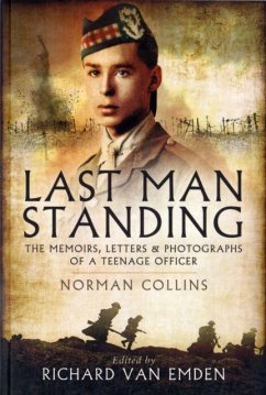 Last Man Standing: The Memoirs, Letters and Photographs of a Teenage Officer