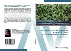 Fair Trade und ökologischer Landbau - zwei zukunftsweisende Visionen