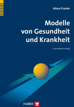 Modelle von Gesundheit und Krankheit - Franke, Alexa