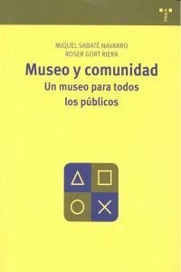 Cover Museo y comunidad : un museo para todos los públicos