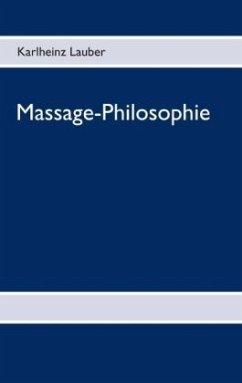 Massage-Philosophie - Laubersee, Carl v.