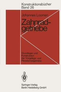 Zahnradgetriebe. Grundlagen und Konstruktion der Vorlege- und Planetenradgetriebe - Looman, Johannes