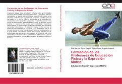 Formación de los Profesores de Educación Física y la Expresión Motriz - Reyno Freundt, Alda Marysol;Delgado Noguera, Miguel Ángel