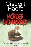 Mörder und Marder / Baltasar Matzbach Bd.4