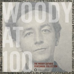 Woody At 100: The Woody Guthrie Collection - Guthrie,Woody