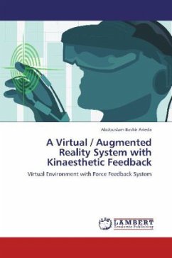 A Virtual / Augmented Reality System with Kinaesthetic Feedback