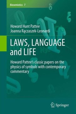 LAWS, LANGUAGE and LIFE - Pattee, Howard Hunt;Raczaszek-Leonardi, Joanna