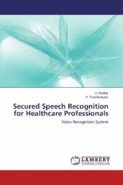 Secured Speech Recognition for Healthcare Professionals - Radha, V.;Thambidurai, P.