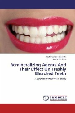 Remineralizing Agents And Their Effect On Freshly Bleached Teeth - Singh, Raghuwar Dayal;Ram, Sabita M.
