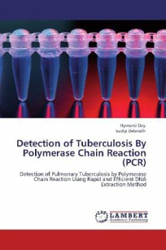 Detection of Tuberculosis By Polymerase Chain Reaction (PCR) - Dey, Hymonti;Debnath, Sudip