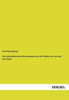 Die althochdeutschen Bezeichnungen für die Gefühle der Lust und der Unlust