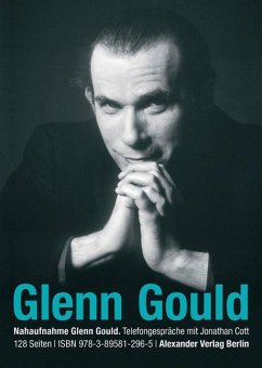 Telefongespräche mit Glenn Gould - Gould, Glenn;Cott, Jonathan