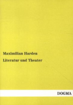 Literatur und Theater - Harden, Maximilian