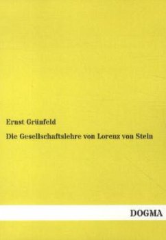 Die Gesellschaftslehre von Lorenz von Stein - Grünfeld, Ernst