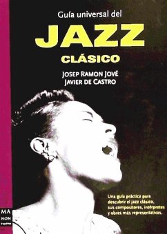 Guía universal del jazz clásico - Castro, Javier De; Jové I Deltell, Josep Ramon