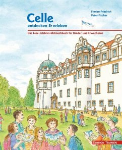 Celle entdecken & erleben - Friedrich, Florian