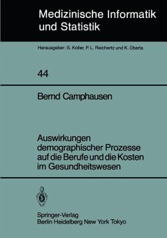 Auswirkungen demographischer Prozesse auf die Berufe und die Kosten im Gesundheitswesen - Camphausen, B.