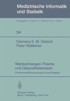 Warteschlangen-Theorie und Gesundheitswesen - Dietrich, C. E. M.; Walleitner, P.