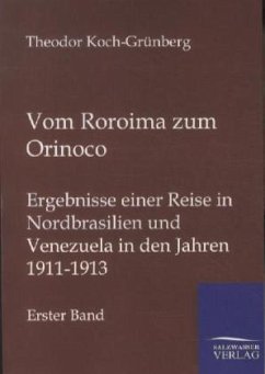 Vom Roroima zum Orinico - Koch-Grünberg, Theodor