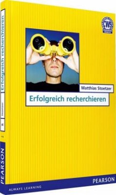 Erfolgreich recherchieren - Stoetzer, Matthias-W.