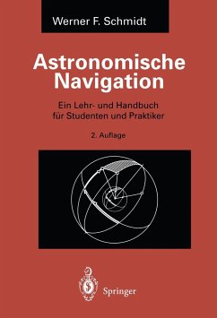 Astronomische Navigation - Schmidt, Werner F.