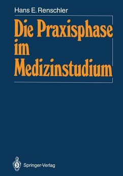 Die Praxisphase im Medizinstudium - Renschler, Hans E.