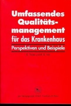 Umfassendes Qualitätsmanagement für das Krankenhaus