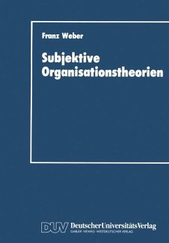 Subjektive Organisationstheorien - Weber, Franz