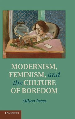 Modernism, Feminism and the Culture of Boredom - Pease, Allison