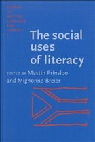 The Social Uses of Literacy - Prinsloo, Mastin / Breier, Mignonne (eds.)