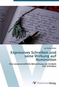 Expressives Schreiben und seine Wirkung auf Rumination - Müller, Jan Phillip