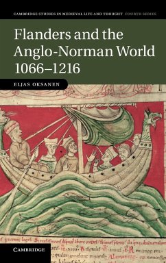 Flanders and the Anglo-Norman World, 1066 1216 - Oksanen, Eljas