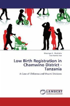 Low Birth Registration in Chamwino District - Tanzania - Mashaka, Mwanga A.;Hamisi Issa, Issa