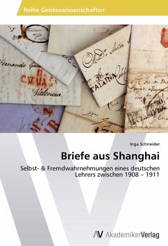 Briefe aus Shanghai - Schneider, Inga