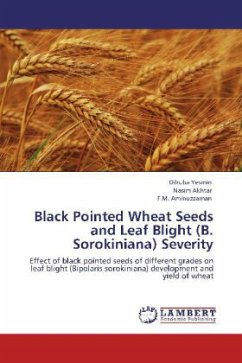 Black Pointed Wheat Seeds and Leaf Blight (B. Sorokiniana) Severity