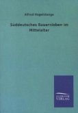 Süddeutsches Bauernleben im Mittelalter