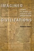 Imagined Civilizations: China, the West, and Their First Encounter