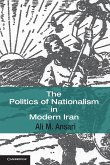 The Politics of Nationalism in Modern Iran