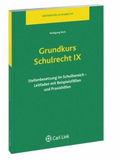 Grundkurs Schulrecht IX - Bott, Wolfgang