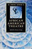 The Cambridge Companion to African American Theatre