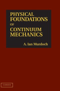 Physical Foundations of Continuum Mechanics - Murdoch, A. Ian
