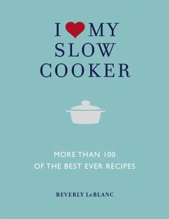 I Love My Slow Cooker - LeBlanc, Beverly
