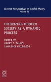 Theorizing Modern Society as a Dynamic Process