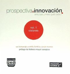 Prospectiva e innovación - Mayor Zaragoza, Federico; Bas Amorós, Enric; Guilló López, Mario