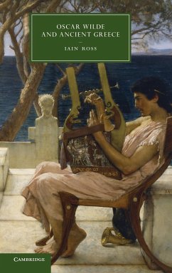 Oscar Wilde and Ancient Greece - Ross, Iain (Dr)