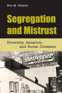 Segregation and Mistrust - Uslaner, Eric M.