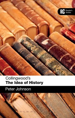 Collingwood's the Idea of History - Johnson, Peter