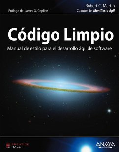 Código limpio : manual de estilo para el desarrollo ágil de software - Martin, Robert; Cecil Martín, Robert; Martin, Robert C.