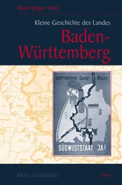 Kleine Geschichte des Landes Baden-Württemberg - Matz, Klaus-Jürgen