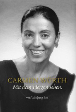 Carmen Würth · Mit dem Herzen sehen - Bok, Wolfgang